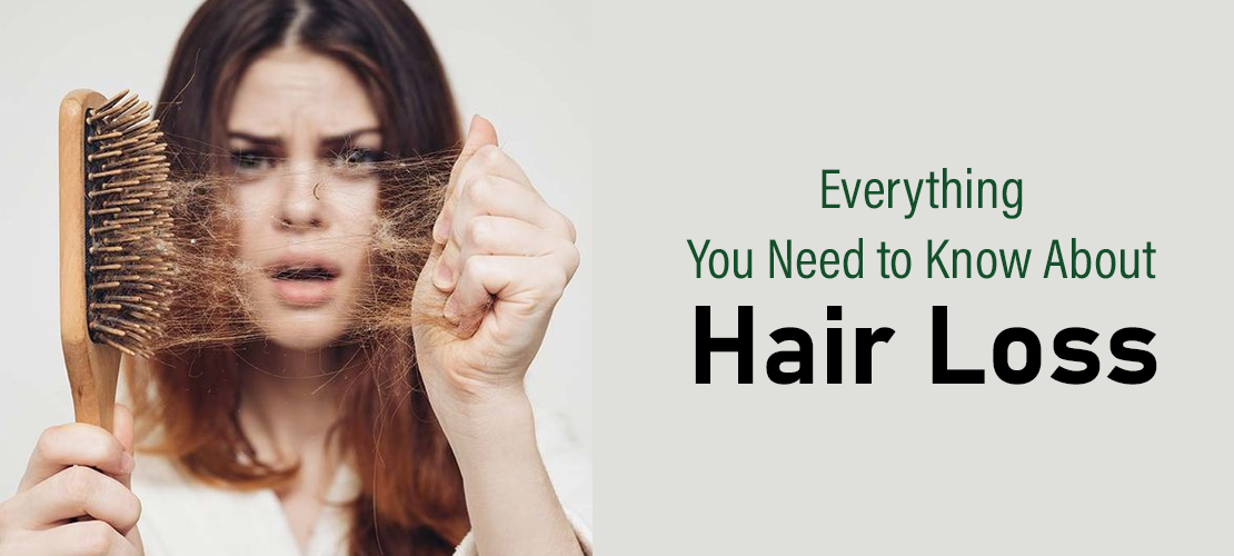 EVERYTHING YOU NEED TO KNOW ABOUT HAIR LOSS